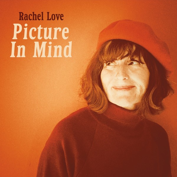 Rachel Love "Picture In Mind"