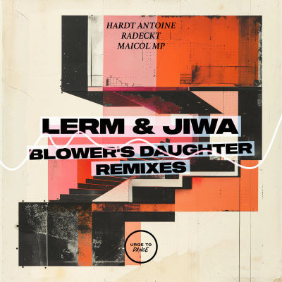LERM & Jiwa - Blower's Daughter Remixes EP (inc. Hardt Antoine, Radeckt & Maicol Remixes) (UTD026)