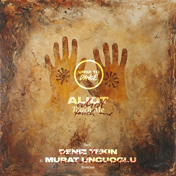 Aliot - Touch Me EP (incl. Deniz Tekin & Murat Uncuoglu Remixes) (UTD037)