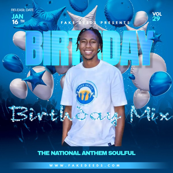FAKE DEEDS - THE NATIONAL ANTHEM SOULFUL VOL.29 (Birthday Mix)
