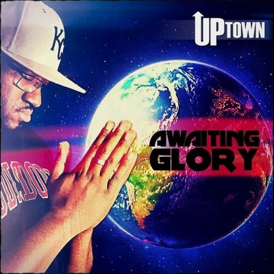 Uptown | Awaiting Glory