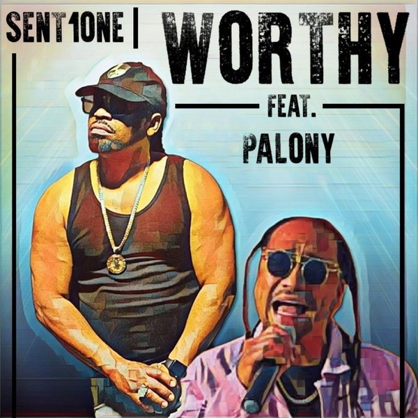 Sent1One | Worthy (feat. Palony)