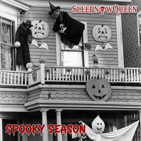 SLEEPNOWQUEEN | Spooky Season