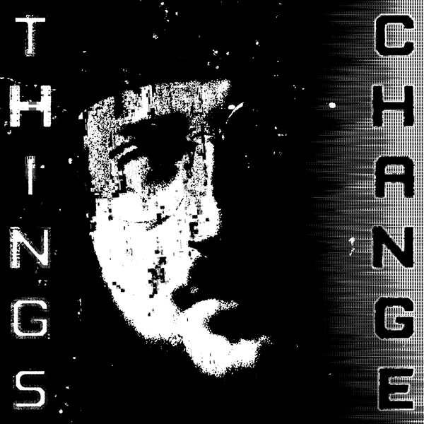 Steve's Basement ≫ Things Change