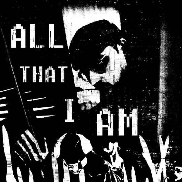 Steve's Basement ≫ All That I Am