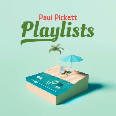 Paul Pickett Playlists + Podcast