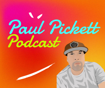 Paul Pickett Podcast