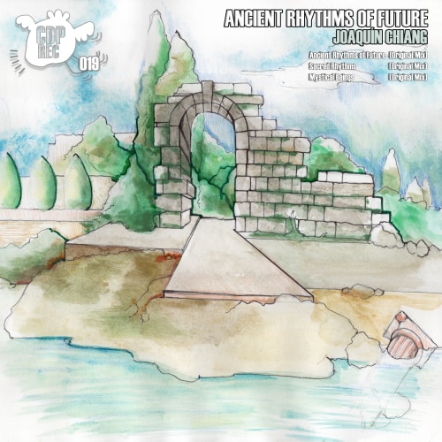CDPREC019 // Ancient Rhythms Of Future // Joaquin Chiang