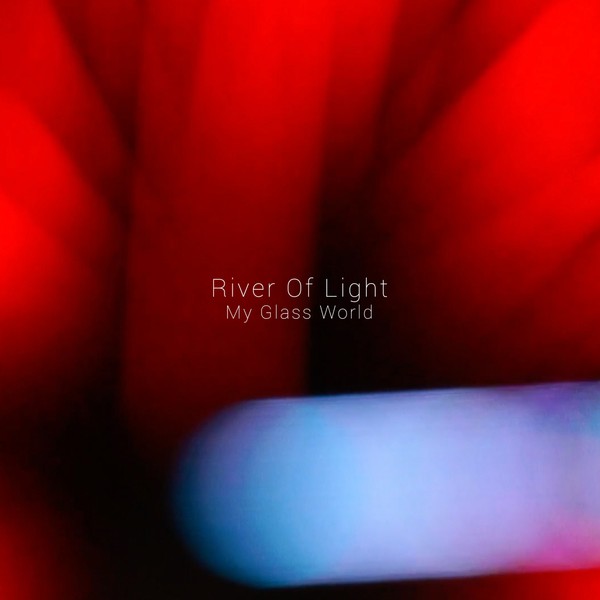 River Of Light - My Glass World