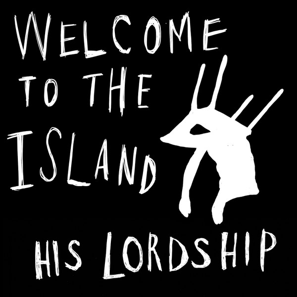 Welcome To The Island - His Lordship