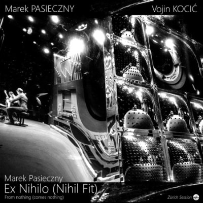 Ex Nihilo (Nihil Fit) Marek Pasieczny (feat. Vojin Kocic)