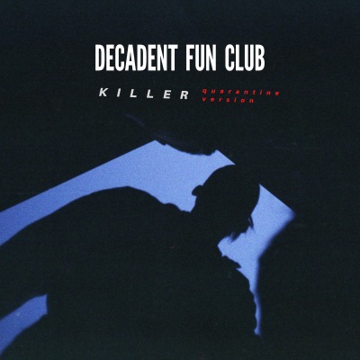 Decadent Fun Club - Killer (Adamski & Seal cover)