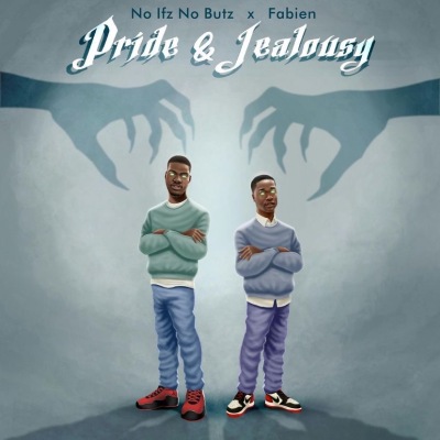 No Ifz No Butz X Fabien - Pride & Jealousy