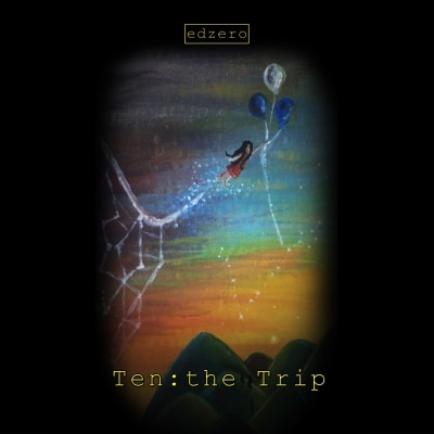 Ten: the Trip
