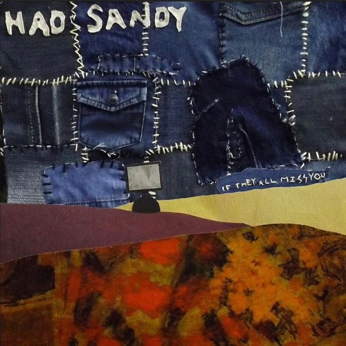 Had Sandy - If They All Miss You