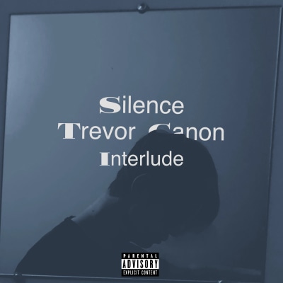 Silence(Interlude) - Trevor Canon