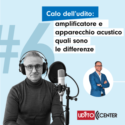 06 | La differenza tra amplificatore e apparecchio acustico