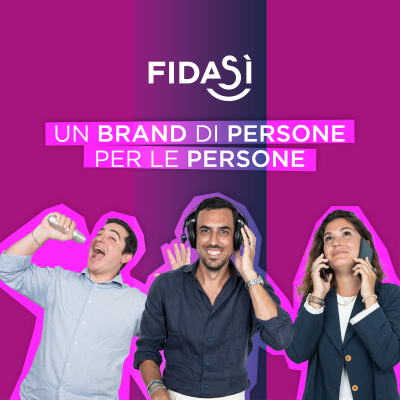 001_Un brand di persone per le persone | FIDASì PODCAST