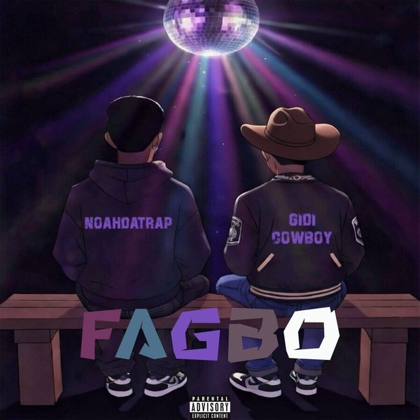 FAGBO by Noahdatrap & Gidi Cowboy