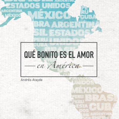 Andrés Atayde - Qué Bonito Es el Amor (En América)