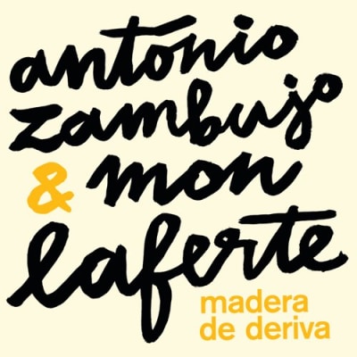 António Zambujo & Mon Laferte - Madera de Deriva