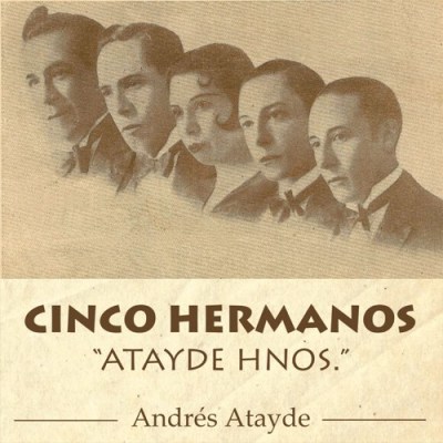 Andrés Atayde - Cinco Hermanos "Atayde Hnos."