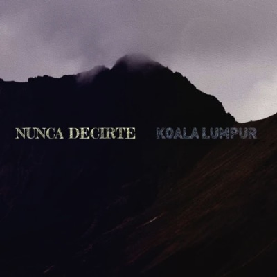 Koala Lumpur - Nunca Decirte