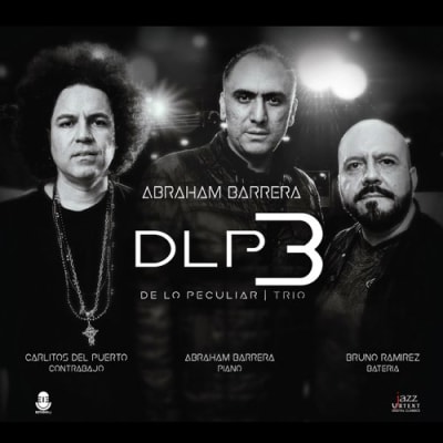 Abraham Barrera - De Lo Peculiar Trío