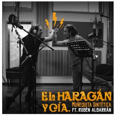 El Haragán y Compañía - Muñequita Sintética (feat. Rubén Albarrán)