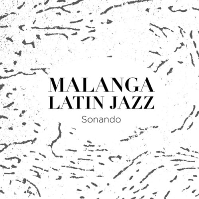 Malanga Latin Jazz - Sonando