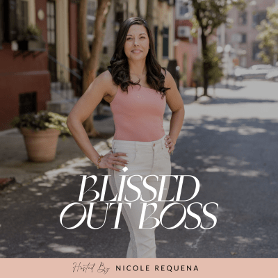 Blissed Out Boss Podcast
