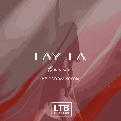 Besso - Lay-La - Rainshow Remix