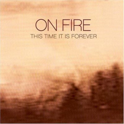 ON FIRE "This Time It Is Forever" DSP links