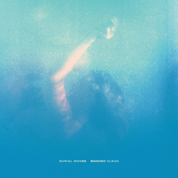 BURIAL WAVES "Washed Clean" DSP links