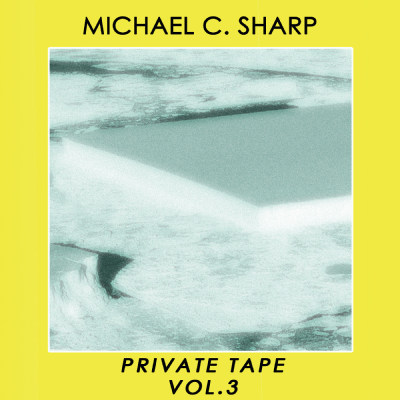 MICHAEL C. SHARP "Private Tape Vol. 3" DSP links