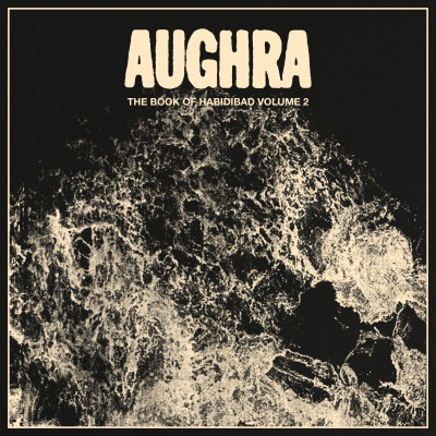 AUGHRA "The Book of Habidibad Volume 2" DSP links