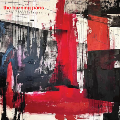 THE BURNING PARIS "Half-Truths & Indiscretions - The Retrospective" DSP links