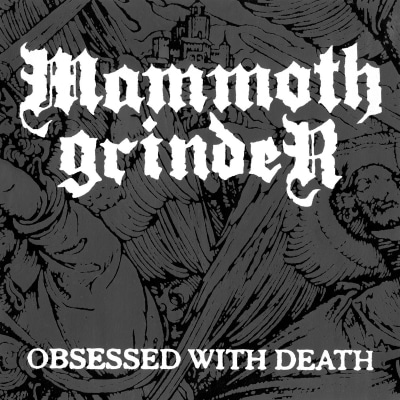 MAMMOTH GRINDER "Obsessed with Death" DSP links