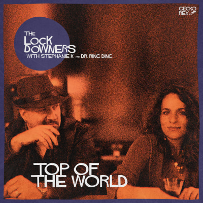 The Lock Downers - Top of the World