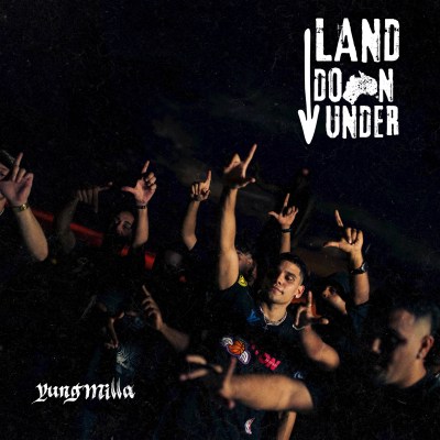 Yung Milla 'Land Down Under'