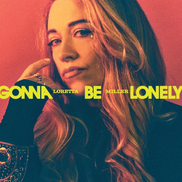 Loretta Miller 'Gonna Be Lonely'