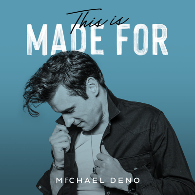 Michael Deno - Made For