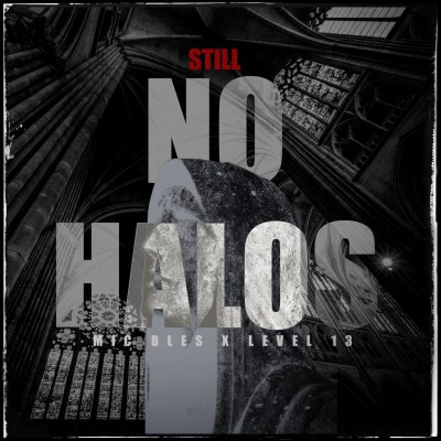 Mic Bles X Level 13 : Still No Halos