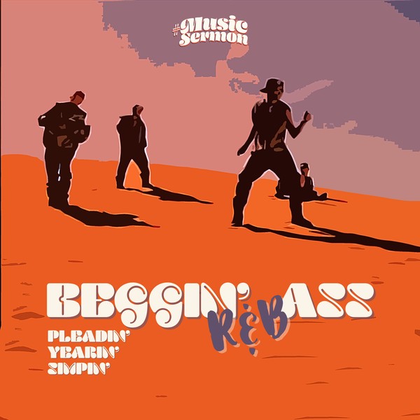 Beggin' Ass R&B