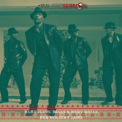 Baby Jesus, Bells & Body Rolls: R&B Christmas Jams