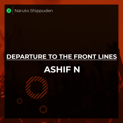 Naruto Shippuden - Departure To The Front Lines | EPIC VERSION