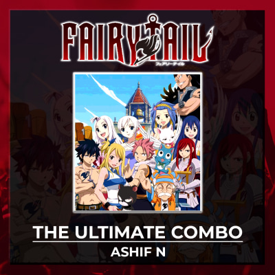 The Ultimate Fairy Tail ﹄ Main Theme ﹃ Medley