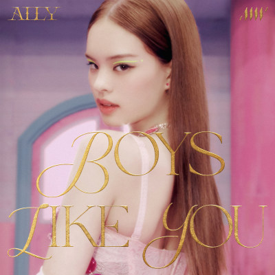ALLY - 'BOYS LIKE YOU'