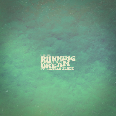 Kimosabe - Running in a Dream ft. Lucille Slade