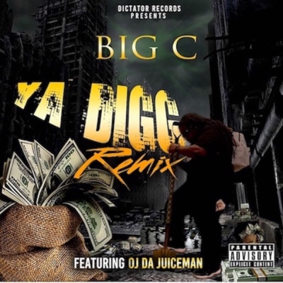 Big C (Featuring OJ Da Juiceman) - Ya Digg (Remix)